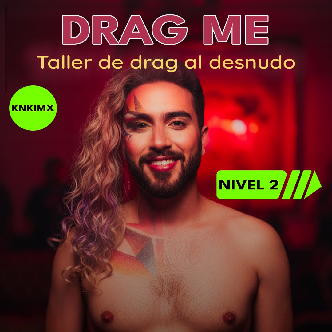 DRAG ME · Taller de Drag al Desnudo